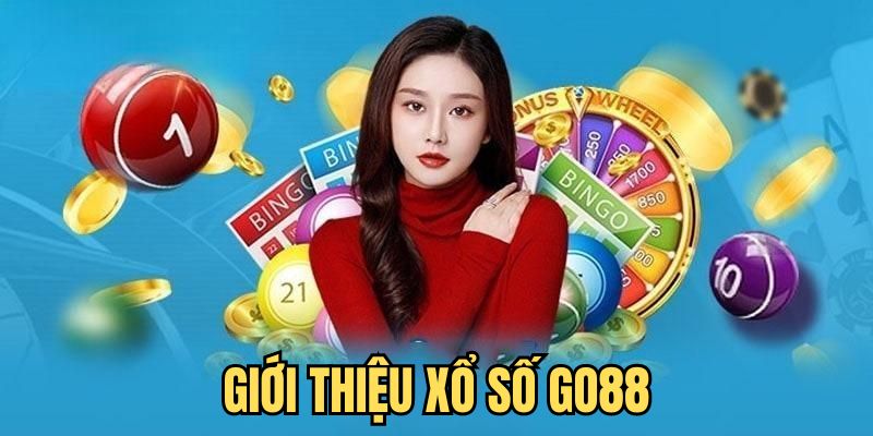 Đôi nét về sảnh xổ số Go88